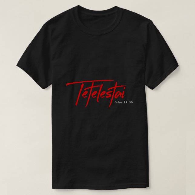T-shirt Tetelestai tee-shirt John 1930 It is Finished Eas (Design devant)