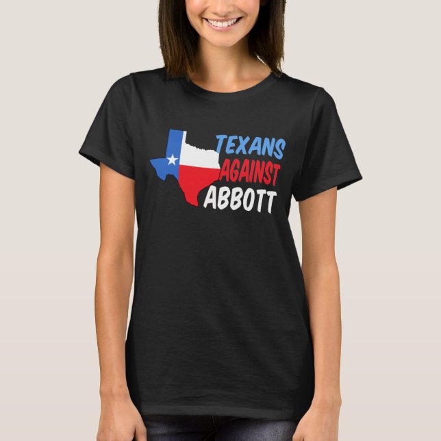 T-shirt Texans contre Greg Abbott (Devant)