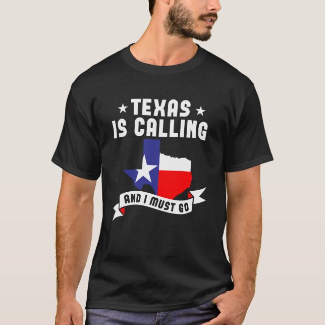 T-shirt Texas Appelle Et Je Dois Aller 1 (Devant)