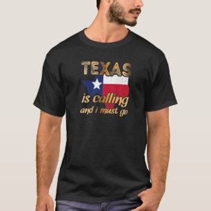 T-shirt Texas Appelle Et Je Dois Y Aller