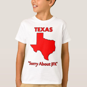 T-shirt Texas - Désolé pour JFK