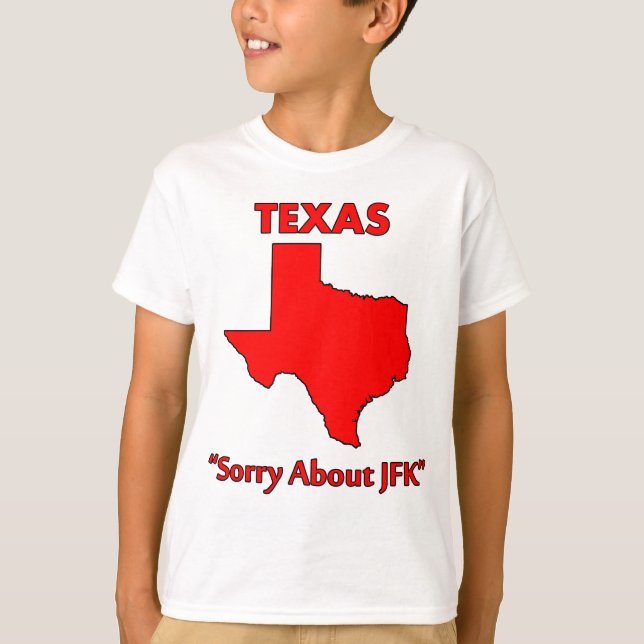 T-shirt Texas - Désolé pour JFK (Devant)