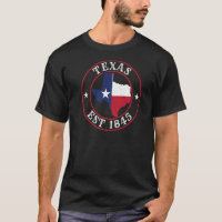 Texas Est 1845 Texan Home State Texas Pride