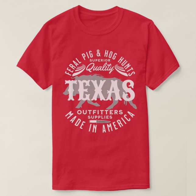 T-shirt Texas Feral Pigs and Hog Hunter Wild Hogs and Pig  (Design devant)