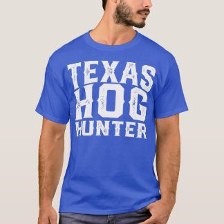 T-shirt Texas Hog Hunter Pig Slayer Feral Boire