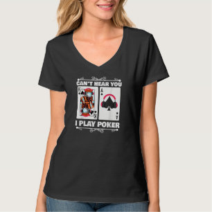 T-shirt Texas Holdem Poker Ne Peut Pas Vous Entendre Je Jo