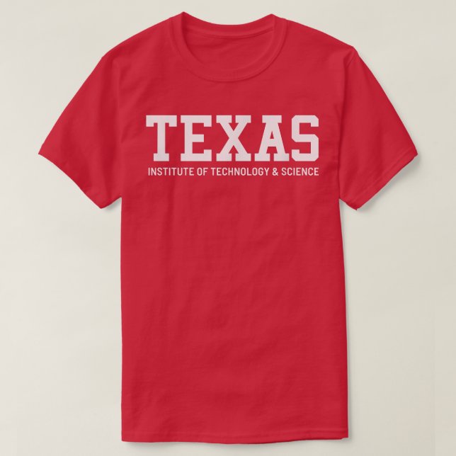 T-shirt Texas Institute of Technology & Science (Design devant)