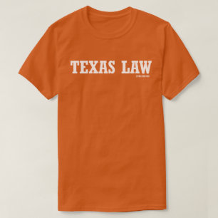 T-shirt Texas Law Est. 1883