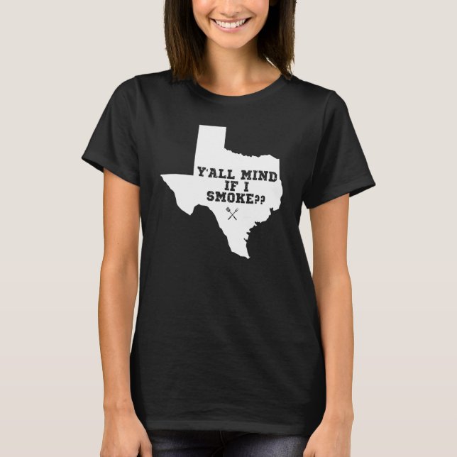 T-shirt Texas Map Y'all Mind If I Smoke (Devant)