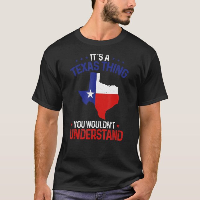T-shirt Texas Pride C'est un Texas que tu ne comprendrais  (Devant)