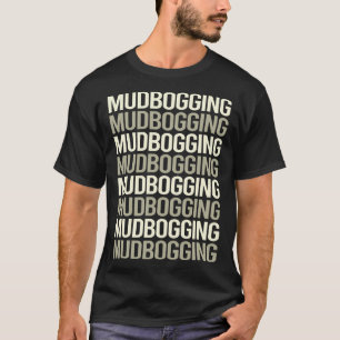 T-shirt Texte blanc Boue Bogding Mudding