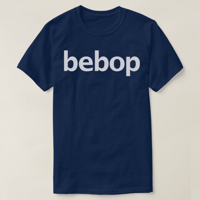 T-shirt Texte blanc de la typographie minimale Bebop (Design devant)