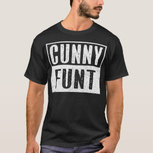 T-shirt Texte blanc humour adulte offensant Cunny Funt Vin