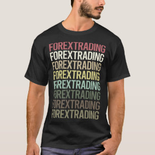 T-shirt Texte Coloré Trader de Change Forex
