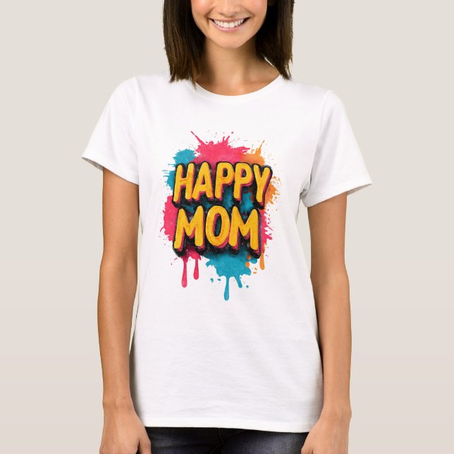 T-shirt Texte de maman heureuse avec éclaboussures de pein (Devant)