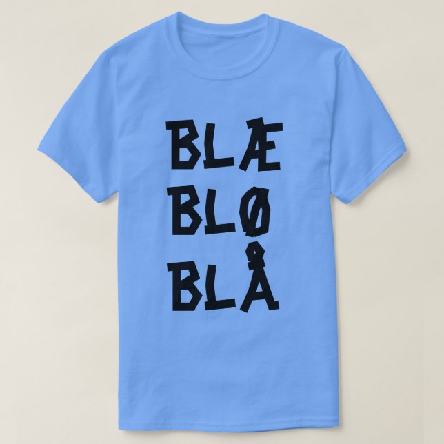T-shirt Texte norvégien Blæ Blø Blå (Design devant)