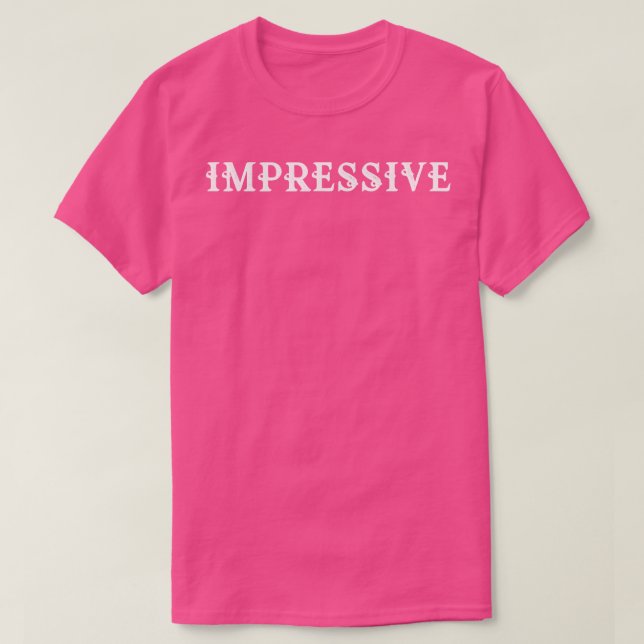 T-shirt Texte sophistiqué et impressionnant (Design devant)