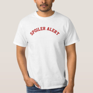 T-shirt Texte vigilant du spoiler