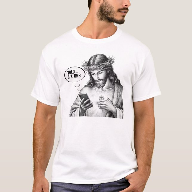 T-shirt Texter Jésus - JK YOLO BRB (Devant)
