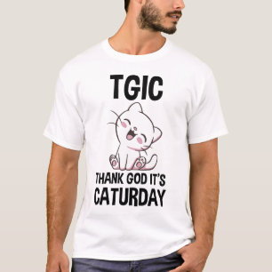 T-shirt TGIC Merci Dieu C'est Caturday