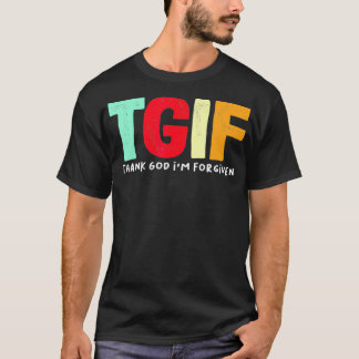 T-shirt TGIF Merci Dieu Je suis pardonné