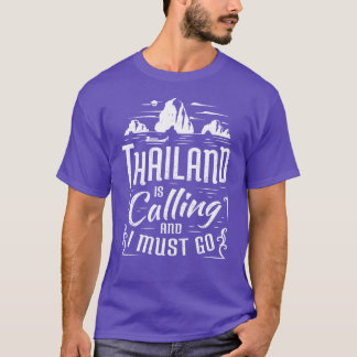 T-shirt Thailand Is Calling And I Must Gohailand Souvenir 