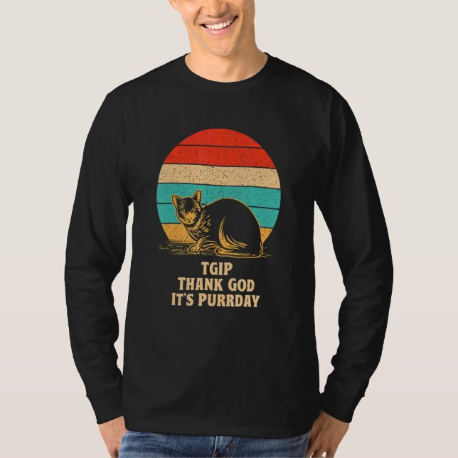 T-shirt Thank God It's Purrday Cat  Weekend Kitten Rest Da (Devant)