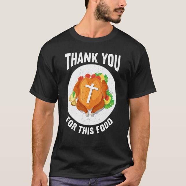 T-shirt Thank You For Food Faith Thanks Giving  Thanksgivi (Devant)