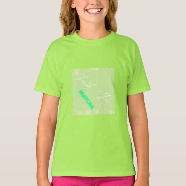 T-shirt " Thank you , matcha"  (Devant)