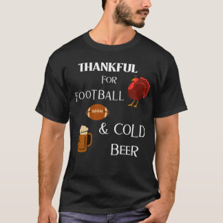 T-SHIRT THANKFUL FOR BEER, & FOOTBALL