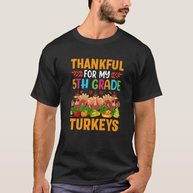 T-shirt Thankful For My 5th Grade Turkeys Thanksgiving Tea (Devant)
