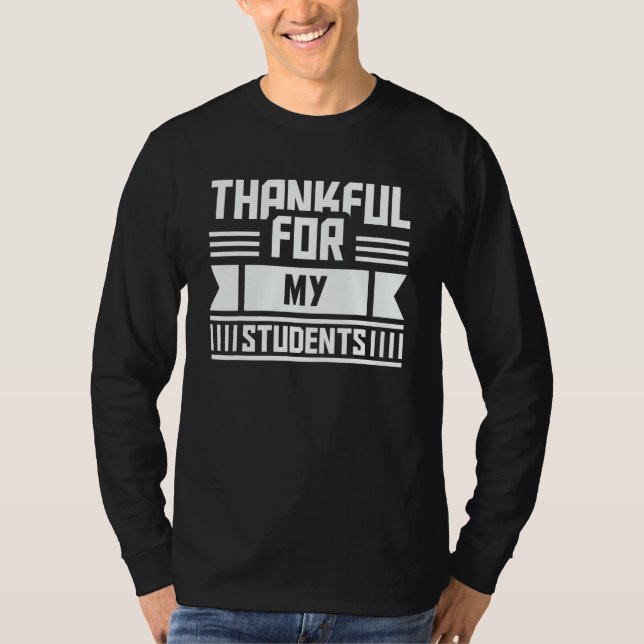 T-shirt Thankful for My Student Thanksgiving Simple Quote (Devant)