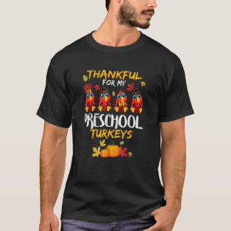 T-shirt Thankful For Preschool Turkeys Teacher Student Tha