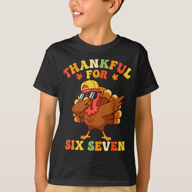 T-shirt Thankful For Six Seven 6 7 Meme Thanksgiving Turke (Devant)