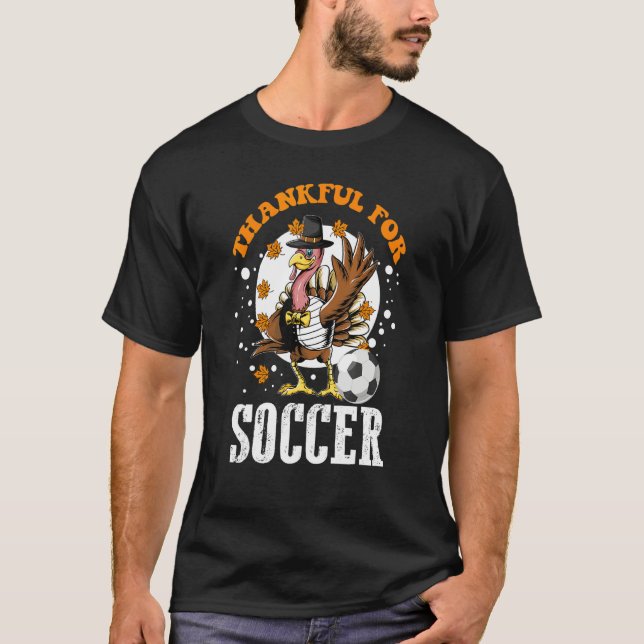 T-shirt Thankful For Soccer Turkey  Thanksgiving Football (Devant)