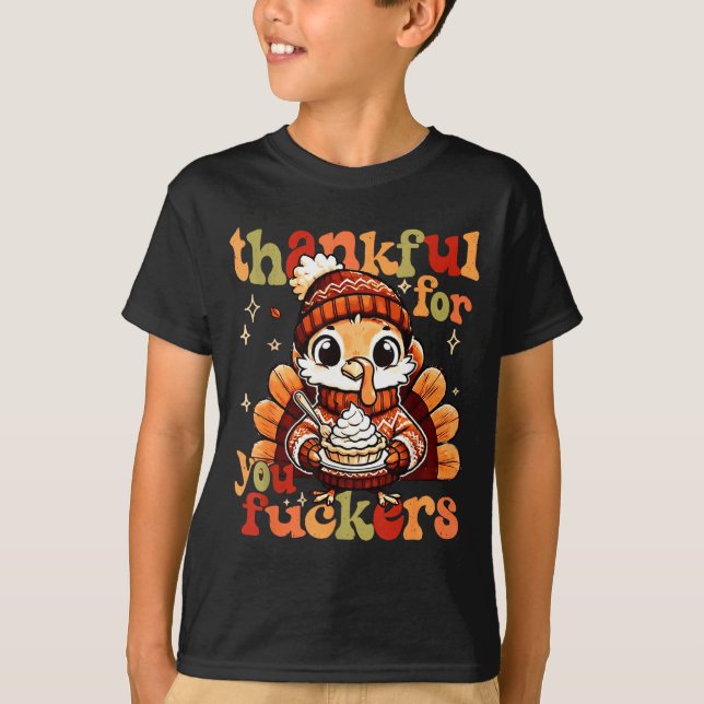 T-shirt Thankful For You Forers Thanksgiving Turkey Pumpki (Devant)
