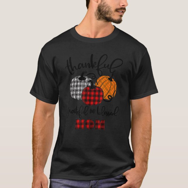T-shirt Thankful Grateful Blessed Mom Autumn Fall Pumpkin  (Devant)