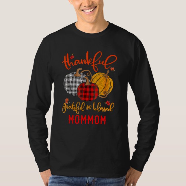 T-shirt Thankful Grateful Blessed Mommom Autumn Fall Pumpk (Devant)