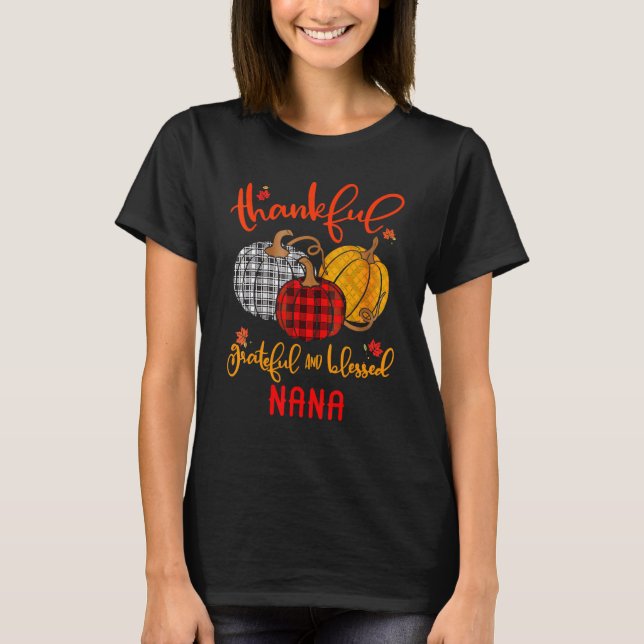 T-shirt Thankful Grateful Blessed Nana Autumn Fall Pumpkin (Devant)