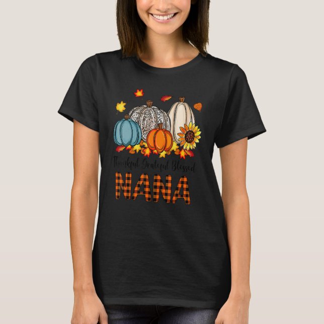 T-shirt Thankful Grateful Blessed Nana Pumpkins Fall Thank (Devant)