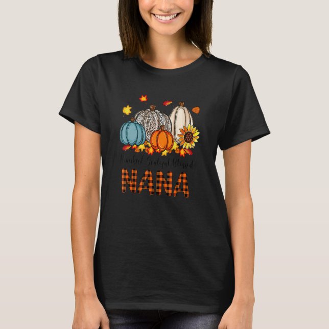 T-shirt Thankful Grateful Blessed Nana Pumpkins Fall Thank (Devant)