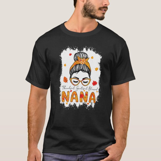T-shirt Thankful Grateful Blessed Nana Pumpkins Messy Bun  (Devant)