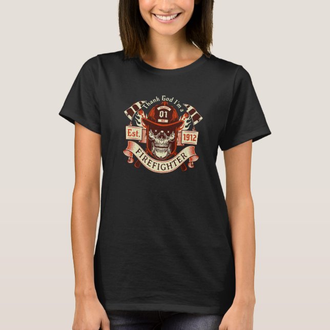 T-shirt Thanking God I'm a Firefighter Fighting Fires Rale (Devant)