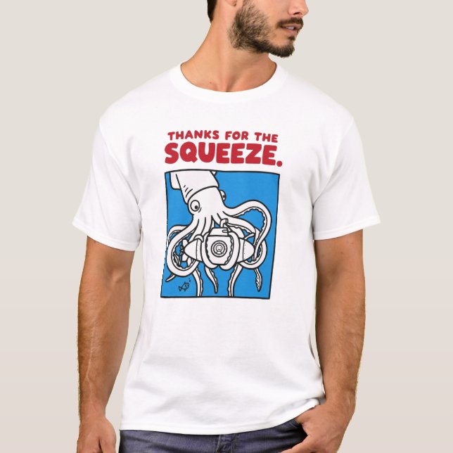 T-shirt "Thanks for the Squeeze Funny Squid Deep Sea Illus (Devant)