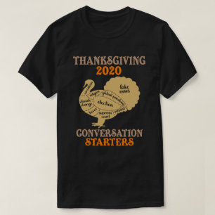 T-shirt Thanksgiving 2020 Conversation Starter Funny Turk