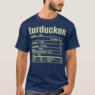 T-shirt Thanksgiving Christmas Turducken Nutrition Fact