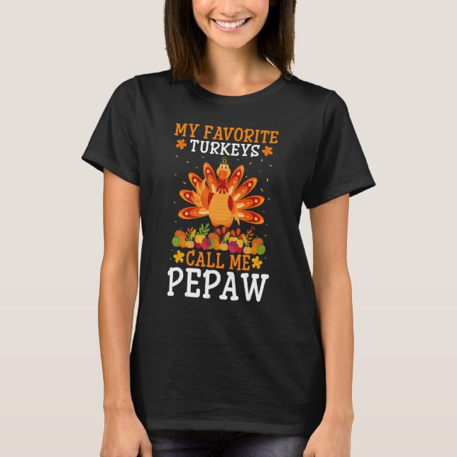 T-shirt Thanksgiving Costume My Favorite Turkeys Call Me P (Devant)