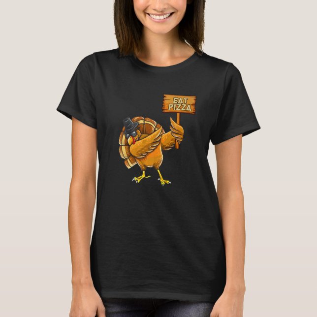 T-shirt Thanksgiving Dabbing Turkey Eat Pizza Adult Vegan  (Devant)