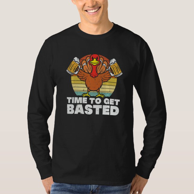 T-shirt Thanksgiving Drinking Time To Get Basted Turkey Me (Devant)