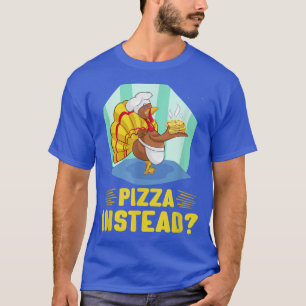 T-shirt Thanksgiving Drôle Turquie Let`s Pizza Plutôt